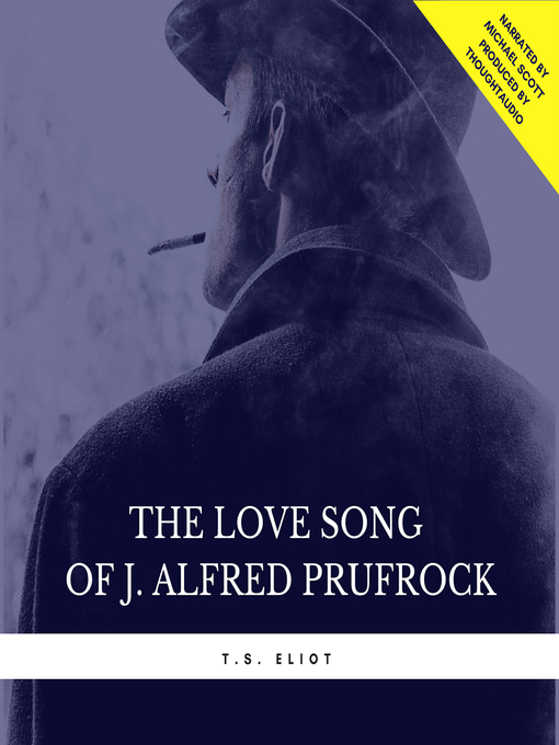 Title details for The Love Song of J. Alfred Prufrock by T.S. Eliot - Wait list